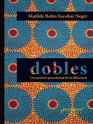 cover image of Dobles, una poética poscolonial de la diferencia